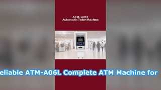 ব্যাংকিং এবং খুচরা ব্যবসার জন্য নির্ভরযোগ্য ATM-A06T সম্পূর্ণ এটিএম মেশিন